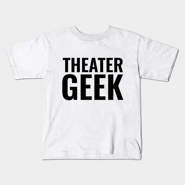 Theater Geek BLOCK Black Kids T-Shirt by lilypoo